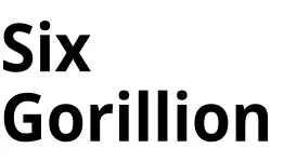 Six Gorillion